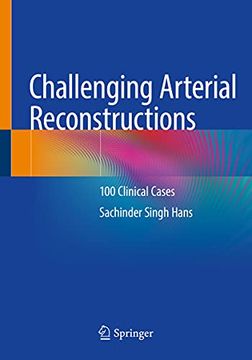 portada Challenging Arterial Reconstructions: 100 Clinical Cases (en Inglés)