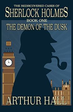 portada The Demon of the Dusk: The Rediscovered Cases of Sherlock Holmes Book 1 (en Inglés)