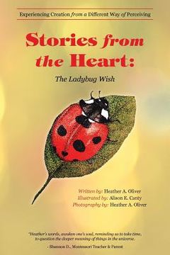 portada Stories from the Heart: The Ladybug Wish: Experiencing Creation from a Different Way of Perceiving (en Inglés)