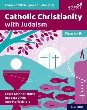 portada Eduqas Gcse Religious Studies (9-1): Route b: Catholic Christianity With Judaism (en Inglés)