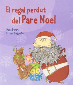 El Regal Perdut Del Pare Noel (CONTES DE NADAL) (en Catalán)