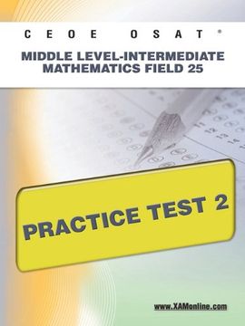 portada Ceoe Osat Middle Level-Intermediate Mathematics Field 25 Practice Test 2 (in English)