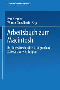 portada Arbeitsbuch Zum Macintosh: Betriebswirtschaftlich Erfolgreich Mit Software-Anwendungen (in German)