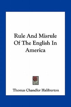 portada rule and misrule of the english in america (en Inglés)