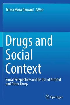 portada Drugs and Social Context: Social Perspectives on the Use of Alcohol and Other Drugs (in English)