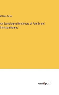 portada An Etymological Dictionary of Family and Christian Names