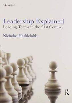 portada Leadership Explained: Leading Teams in the 21St Century (in English)