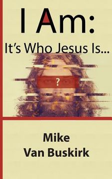 portada I Am: It's Who Jesus Is (in English)