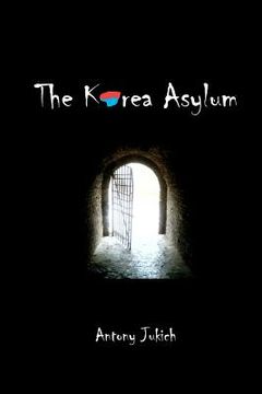 portada the korea asylum (en Inglés)