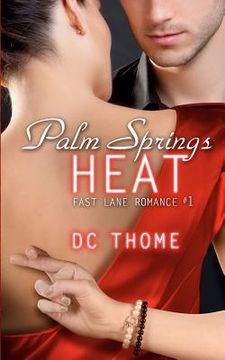 portada palm springs heat (fast lane romance #1) (en Inglés)