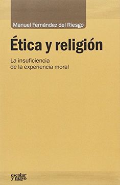 portada Ética y religión: La insuficiencia de la experiencia moral (Análisis y crítica)