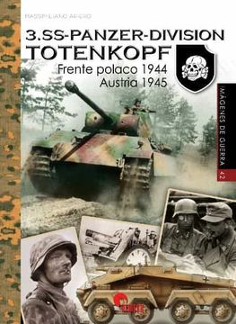 portada 3. Ss-Panzer-Division Totenkopf: Frente Polaco 1944 - Austria 1945