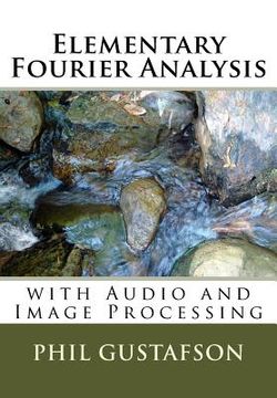 portada Elementary Fourier Analysis: With Audio and Image Processing (en Inglés)