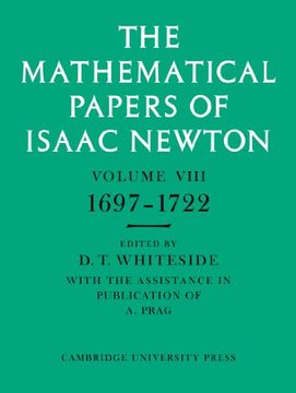 portada The Mathematical Papers of Isaac Newton: Volume 8 (The Mathematical Papers of sir Isaac Newton) (en Inglés)