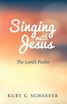 portada Singing with Jesus: The Lord's Psalm