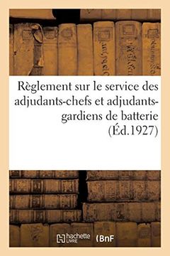portada Règlement sur le Service des Adjudants-Chefs et Adjudants-Gardiens de Batterie (Sciences Sociales) (in French)