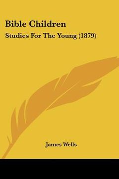 portada bible children: studies for the young (1879) (in English)