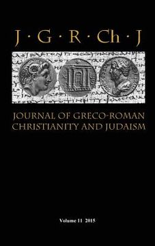 portada Journal of Greco-Roman Christianity and Judaism 11 (2015) (in English)