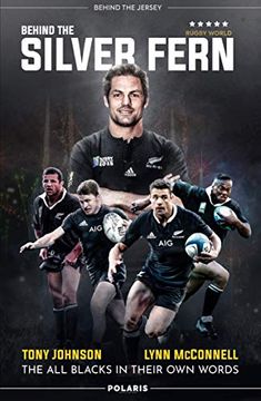 portada Behind the Silver Fern: The all Blacks in Their own Words (in English)
