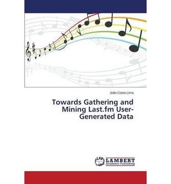 portada Towards Gathering and Mining Last.fm User-Generated Data