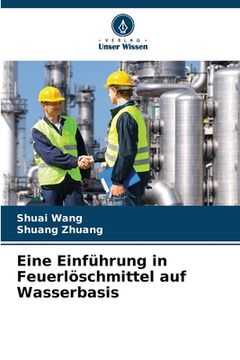 portada Eine Einführung in Feuerlöschmittel auf Wasserbasis (en Alemán)