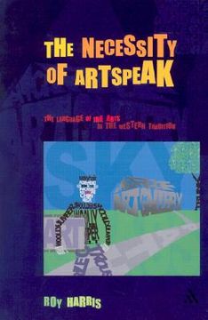 portada the necessity of artspeak: the language of the arts in the western tradition (in English)