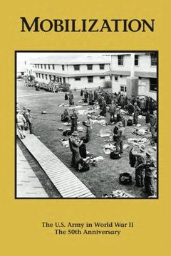 portada Mobilization: The U.S. Army In World War II: The 50th Anniversary (The U.S. Army Campaigns of World War II)