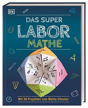 portada Das Super-Labor Mathe: Mit 30 Projekten zum Mathe-Checker (en Alemán)