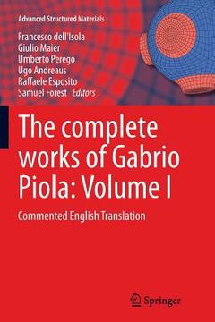 portada The Complete Works of Gabrio Piola: Volume I: Commented English Translation (en Italiano)