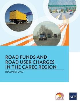 portada Road Funds and Road User Charges in the Carec Region (en Inglés)