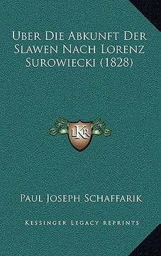 portada Uber Die Abkunft Der Slawen Nach Lorenz Surowiecki (1828) (en Alemán)