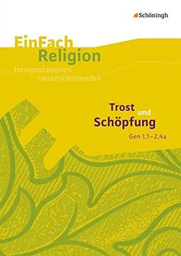 portada Einfach Religion: Trost und Schöpfung (Gen 1,1 - 2,4A): Jahrgangsstufen 8 - 11 