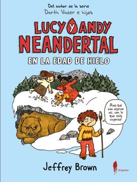 portada Lucy y Andy Neandertal en la Edad de Hielo