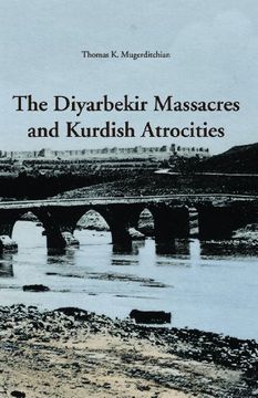 portada The Diyarbekir Massacres and Kurdish Atrocities (en Inglés)