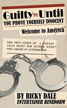 portada Guilty Until You Prove Yourself Innocent (in English)