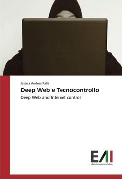portada Deep Web e Tecnocontrollo: Deep Web and Internet control (Italian Edition)