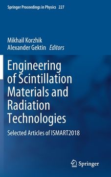 portada Engineering of Scintillation Materials and Radiation Technologies: Selected Articles of Ismart2018 (en Inglés)