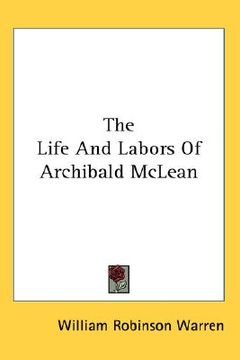 portada the life and labors of archibald mclean (in English)
