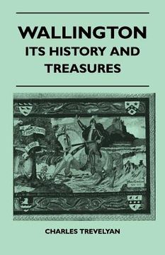 portada wallington - its history and treasures (en Inglés)