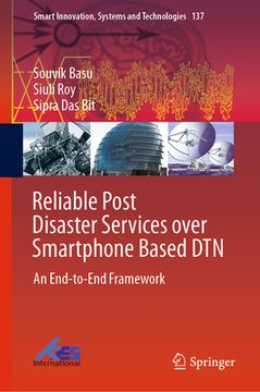 Reliable Post Disaster Services Over Smartphone Based Dtn: An End-To-End Framework (en Inglés)