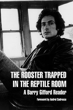 portada The Rooster Trapped in the Reptile Room: A Barry Gifford Reader