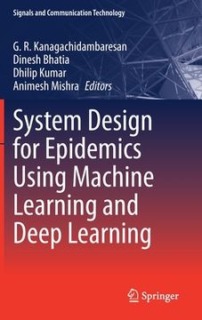 portada System Design for Epidemics Using Machine Learning and Deep Learning (en Inglés)