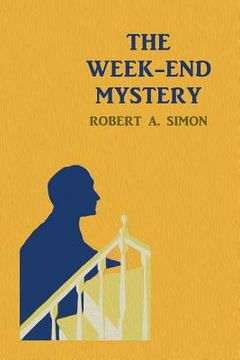 portada The Week-End Mystery: (A Golden-Age Mystery Reprint) (en Inglés)