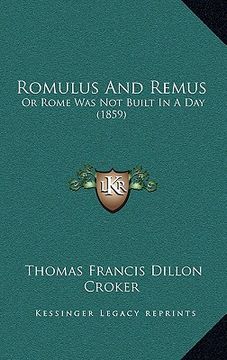 portada romulus and remus: or rome was not built in a day (1859) (in English)