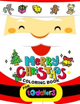 portada Merry Christmas Coloring book for Toddlers: Merry X'Mas Coloring for Children, boy, girls, kids Ages 2-4,3-5,4-8 (Santa, Dear, Snowman, Penguin) 