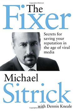 portada The Fixer: Secrets for Saving Your Reputation in the age of Viral Media (en Inglés)