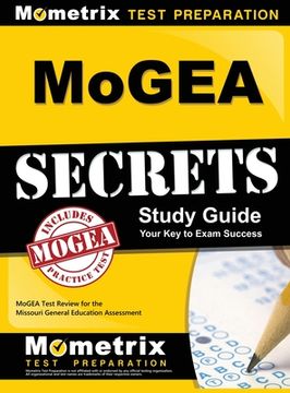portada MoGEA Secrets Study Guide: MoGEA Test Review for the Missouri General Education Assessment (en Inglés)