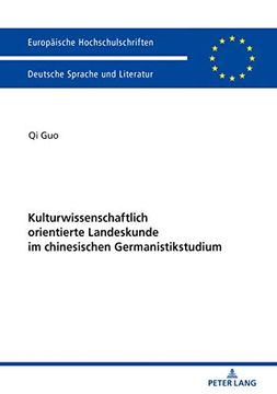 portada Kulturwissenschaftlich Orientierte Landeskunde im Chinesischen Germanistikstudium: Erinnerungsfiguren, Diskursfähigkeit und Umgang mit Medien: 2051. (en Alemán)