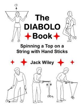 portada The Diabolo Book: Spinning a Top on a String with Hand Sticks (en Inglés)