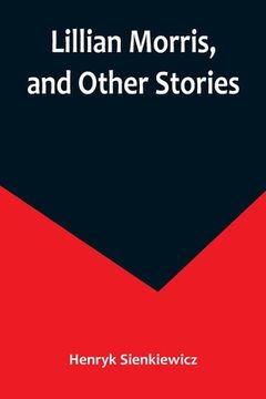 portada Lillian Morris, and Other Stories (en Inglés)